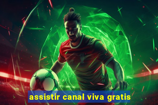 assistir canal viva gratis